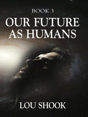 cover image of Our Future as Humans